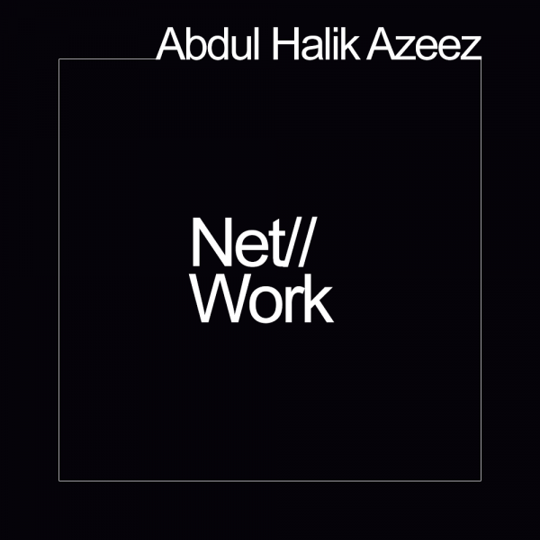 Net//Work Exhibition: Abdul Halik Azeez